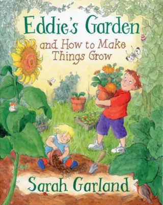 Eddies garden - and how to make things grow