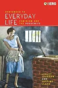 Sentenced to Everyday Life