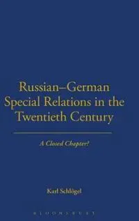 Russian-German Special Relations in the Twentieth Century