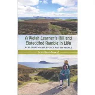 A Welsh Learner's Hill and Eisteddfod Ramble in Llyn