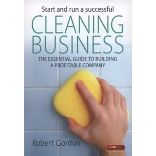 Start and Run A Successful Cleaning Business