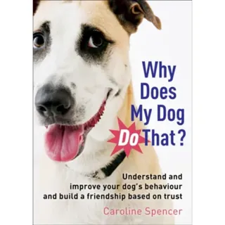 Why Does My Dog Do That?