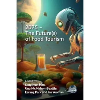 2075 – The Future(s) of Food Tourism