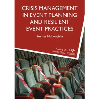 Crisis Management in Event Planning and Resilient Event Practices