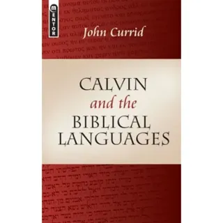 Calvin and the Biblical Languages
