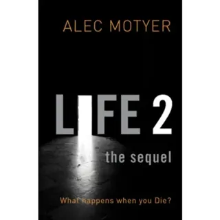 Life 2: The Sequel