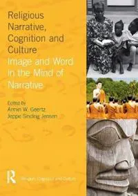 Religious Narrative, Cognition and Culture