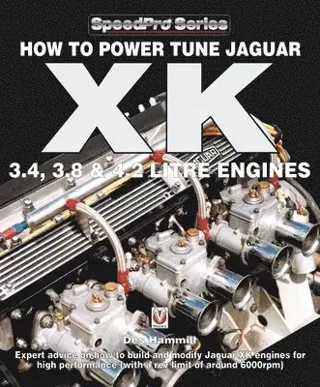 How to Power Tune Jaguar XK 3.4, 3.8 & 4.2 Litre Engines