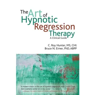 The Art of Hypnotic Regression Therapy