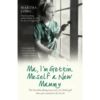 Ma, I'm Gettin Meself a New Mammy