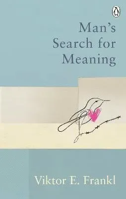Man's Search For Meaning