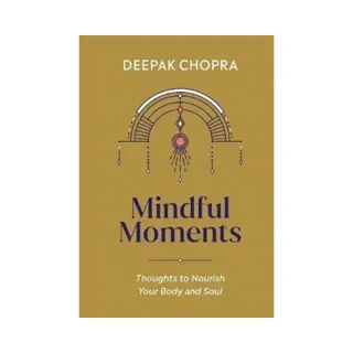 Mindful Moments - Thoughts to Nourish Your Body and Soul