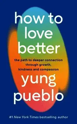 How To Love Better