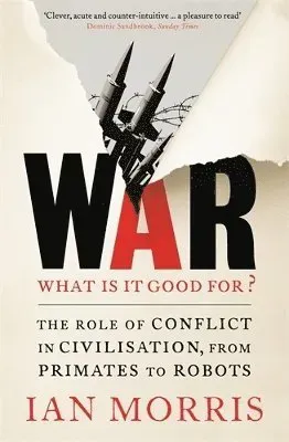 War: what is it good for? - the role of conflict in civilisation, from prim
