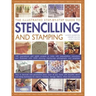 Illustrated Step-by-step Guide to Stencilling and Stamping