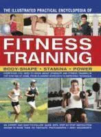 Illustrated practical encyclopedia of fitness training - everything you nee