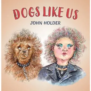 Dogs Like Us