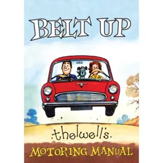 Belt Up: Thelwell's Motoring Manual