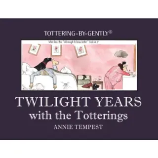 Twilight Years with the Totterings