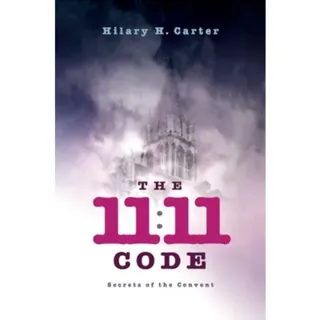 11:11 Code, The - Secrets of the Convent