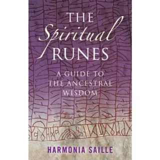 Spiritual Runes, The – A Guide to the Ancestral Wisdom
