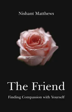 Friend, The - Finding Compassion with Yourself