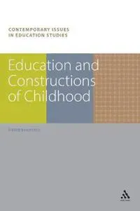 Education and Constructions of Childhood