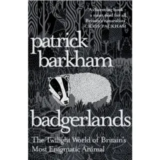 Badgerlands - the twilight world of britains most enigmatic animal