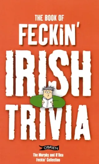 Book of feckin irish trivia