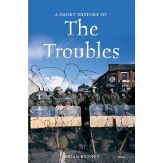 A Short History of the Troubles