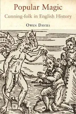 Popular Magic: Cunning-folk in English History