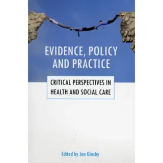 Evidence, policy and practice