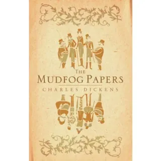 The Mudfog Papers
