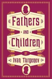 Fathers and Children: New Translation