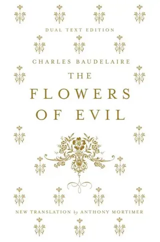 The Flowers of Evil: Dual Language and New Verse Translation