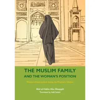 The Muslim Family and the Woman's Position