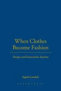 When Clothes Become Fashion