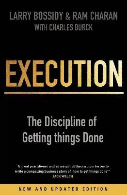 Execution - the discipline of getting things done