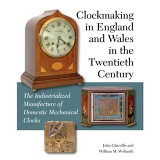 Clockmaking in England and Wales in the Twentieth Century