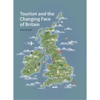 Tourism and the Changing Face of the British Isles