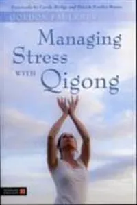 Managing Stress with Qigong