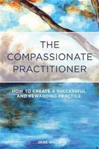 The Compassionate Practitioner