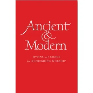 Ancient and Modern Full Music Edition