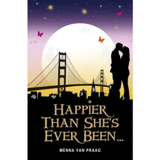 Happier Than She's Ever Been...