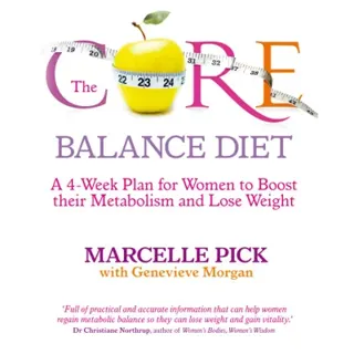 Core balance diet - a 4-week plan for women to boost their metabolism and l