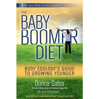 Baby boomer diet - body ecologys guide to growing younger
