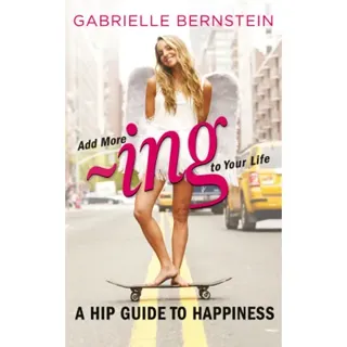 Add more ~ing to your life - a hip guide to happiness
