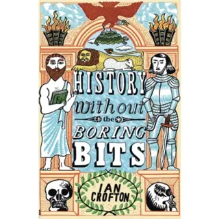 History without the Boring Bits