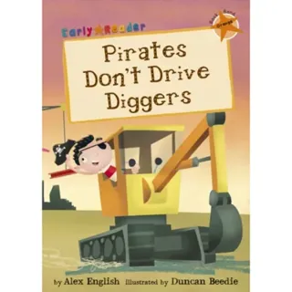 Pirates Don't Drive Diggers