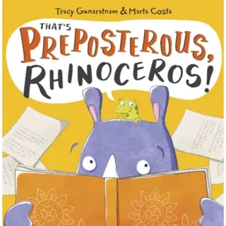 That's Preposterous, Rhinoceros!